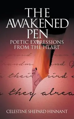 La pluma despierta: Expresiones poéticas del corazón - The Awakened Pen: Poetic Expressions from the Heart