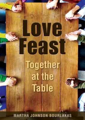 Festín de amor: Juntos a la mesa - Love Feast: Together at the Table