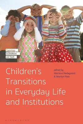 Las transiciones de los niños en la vida cotidiana y en las instituciones - Children's Transitions in Everyday Life and Institutions