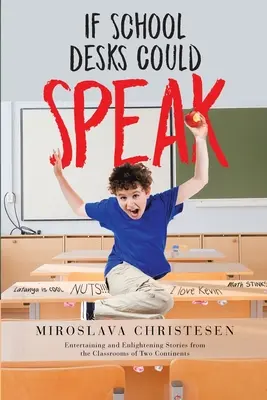 Si los pupitres hablaran - If School Desks Could Speak