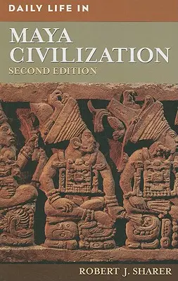 La vida cotidiana en la civilización maya - Daily Life in Maya Civilization