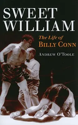 Sweet William: La vida de Billy Conn - Sweet William: The Life of Billy Conn