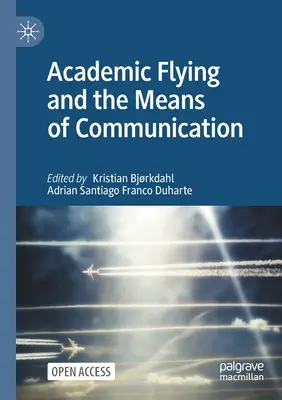 El vuelo académico y los medios de comunicación - Academic Flying and the Means of Communication