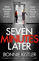 Siete minutos después - Un thriller absolutamente apasionante con un giro inesperado - Seven Minutes Later - An absolutely gripping thriller with a twist