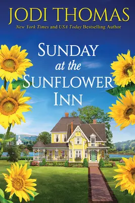 Sunday at the Sunflower Inn: Una conmovedora historia de amor tejana - Sunday at the Sunflower Inn: A Heartwarming Texas Love Story