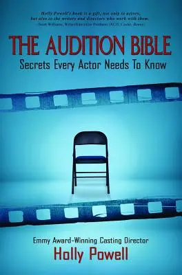 La Biblia de las audiciones: Secretos que todo actor debe conocer - The Audition Bible: Secrets Every Actor Needs to Know