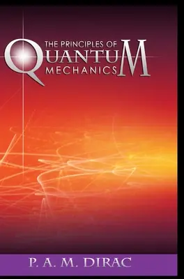 Los principios de la mecánica cuántica - The Principles of Quantum Mechanics