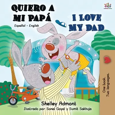 Quiero a mi Pap I Love My Dad: Libro Bilingüe Español Inglés - Quiero a mi Pap I Love My Dad: Spanish English Bilingual Book