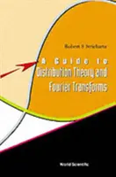 Guía de teoría de la distribución y transformadas de Fourier - A Guide to Distribution Theory and Fourier Transforms