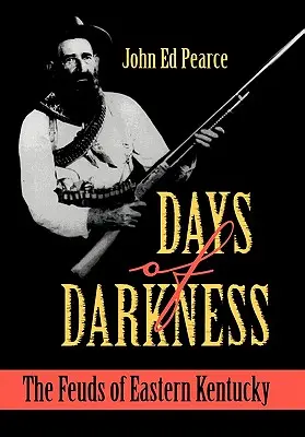 Días de oscuridad: Los feudos del este de Kentucky - Days of Darkness: The Feuds of Eastern Kentucky
