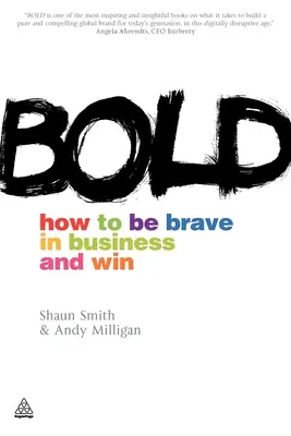 Audaz: Cómo ser valiente en los negocios y ganar - Bold: How to Be Brave in Business and Win