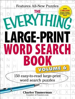 Libro Todo sobre las sopas de letras de gran tamaño, Volumen VI: 150 sopas de letras de gran tamaño fáciles de leer. - The Everything Large-Print Word Search Book, Volume VI: 150 Easy-To-Read Large-Print Word Search Puzzles