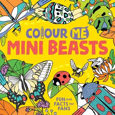 Coloréame Mini Bestias - Colour Me: Mini Beasts