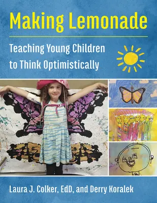 Hacer limonada: Enseñar a los niños pequeños a pensar con optimismo - Making Lemonade: Teaching Young Children to Think Optimistically