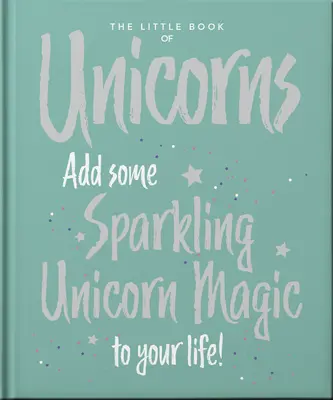 El pequeño libro de los unicornios - The Little Book of Unicorns