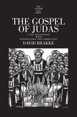 El Evangelio de Judas: Una nueva traducción con introducción y comentario - The Gospel of Judas: A New Translation with Introduction and Commentary