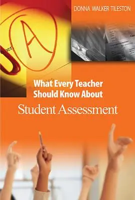 Lo que todo profesor debe saber sobre la evaluación de los alumnos - What Every Teacher Should Know about Student Assessment