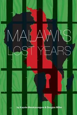 Los años perdidos de Malawi (1964-1994) - Malawi's Lost Years (1964-1994)