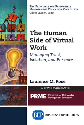 El lado humano del trabajo virtual: Gestión de la confianza, el aislamiento y la presencia - The Human Side of Virtual Work: Managing Trust, Isolation, and Presence