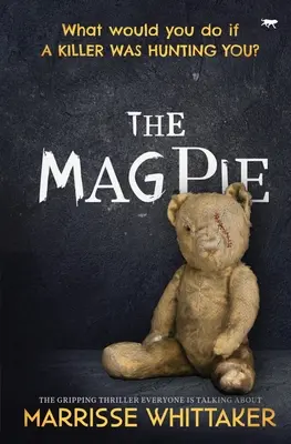 La urraca: El apasionante thriller del que todo el mundo habla - The Magpie: The Gripping Thriller Everyone Is Talking about