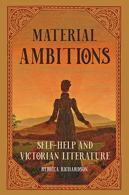 Ambiciones materiales: Autoayuda y literatura victoriana - Material Ambitions: Self-Help and Victorian Literature