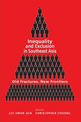 Desigualdad y exclusión en el Sudeste Asiático: Viejas fracturas, nuevas fronteras - Inequality and Exclusion in Southeast Asia: Old Fractures, New Frontiers