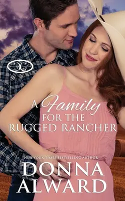 Una familia para un ranchero rudo - A Family for the Rugged Rancher