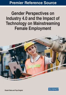 Perspectivas de género sobre la industria 4.0 y el impacto de la tecnología en la incorporación del empleo femenino - Gender Perspectives on Industry 4.0 and the Impact of Technology on Mainstreaming Female Employment