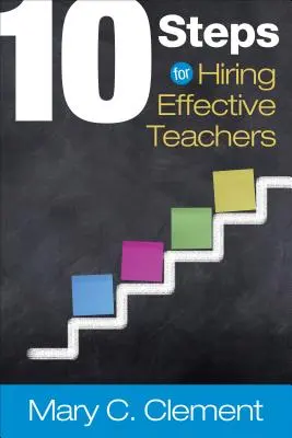 10 pasos para contratar profesores eficaces - 10 Steps for Hiring Effective Teachers