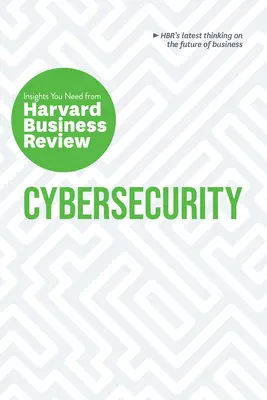 Ciberseguridad: Los conocimientos que necesita de Harvard Business Review - Cybersecurity: The Insights You Need from Harvard Business Review