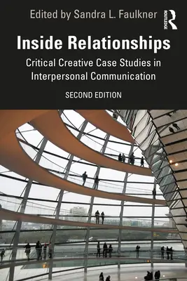 Inside Relationships: Estudios de casos críticos y creativos sobre comunicación interpersonal - Inside Relationships: Critical Creative Case Studies in Interpersonal Communication