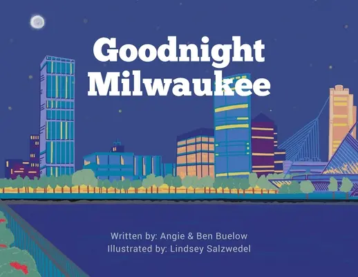 Buenas Noches Milwaukee - Goodnight Milwaukee