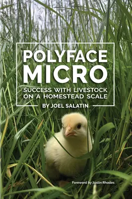 Polyface Micro: El éxito de la ganadería a escala doméstica - Polyface Micro: Success with Livestock on a Homestead Scale