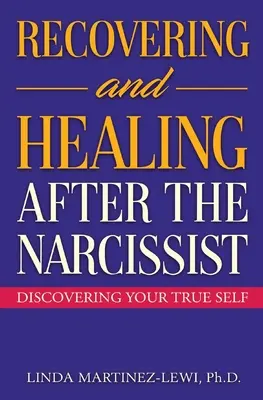 Recuperarse y sanar después del narcisista - Recovering and Healing After the Narcissist