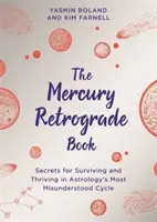 El libro de Mercurio retrógrado - Secretos para sobrevivir y prosperar en el ciclo más incomprendido de la astrología - Mercury Retrograde Book - Secrets for Surviving and Thriving in Astrology's Most Misunderstood Cycle