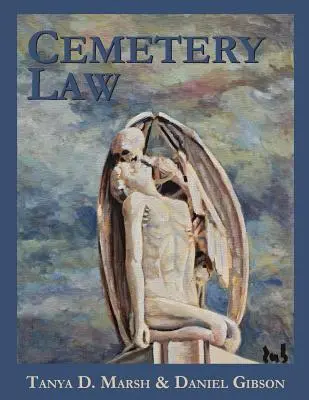 Cemetery Law: El derecho consuetudinario de los cementerios en Estados Unidos - Cemetery Law: The Common Law of Burying Grounds in the United States