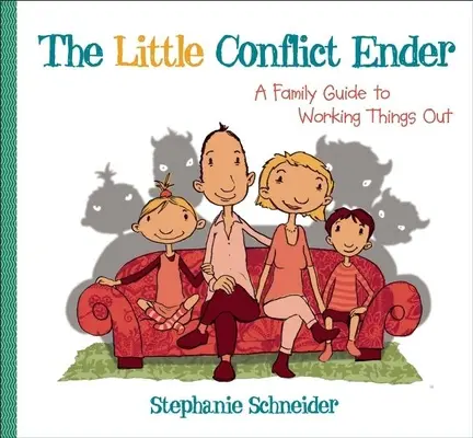 The Little Conflict Ender: Guía familiar para resolver conflictos - The Little Conflict Ender: A Family Guide to Working Things Out