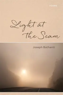 Luz en la costura: Poemas - Light at the Seam: Poems