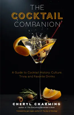 The Bartender's Ultimate Guide to Cocktails: Una guía sobre la historia, la cultura, las curiosidades y las bebidas favoritas de los cócteles (Bartending Book, Cocktails Gift, Cockta - The Bartender's Ultimate Guide to Cocktails: A Guide to Cocktail History, Culture, Trivia and Favorite Drinks (Bartending Book, Cocktails Gift, Cockta