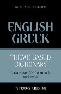 Diccionario temático inglés británico-griego - 5000 palabras - Theme-based dictionary British English-Greek - 5000 words