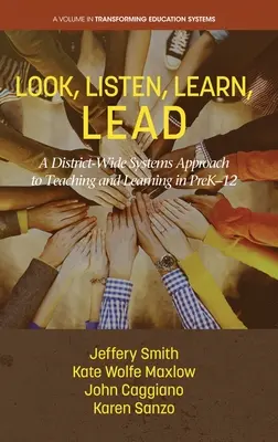 Mira, escucha, aprende, lidera: Un enfoque de sistemas en todo el distrito para la enseñanza y el aprendizaje en PreK-12 - Look, Listen, Learn, LEAD: A District-Wide Systems Approach to Teaching and Learning in PreK-12