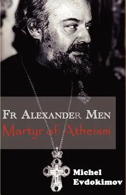 Padre Alejandro Varón Mártir del ateísmo - Father Alexander Men: Martyr of Atheism