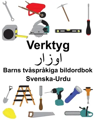 Svenska-Urdu Verktyg Libro ilustrado bilingüe para niños - Svenska-Urdu Verktyg Barns tvsprkiga bildordbok