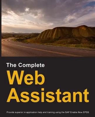 El Asistente Web Completo: Proporcione ayuda y formación dentro de la aplicación utilizando el SAP Enable Now EPSS - The Complete Web Assistant: Provide in-application help and training using the SAP Enable Now EPSS