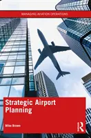 Planificación estratégica de aeropuertos - Strategic Airport Planning