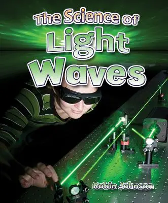 La ciencia de las ondas luminosas - The Science of Light Waves