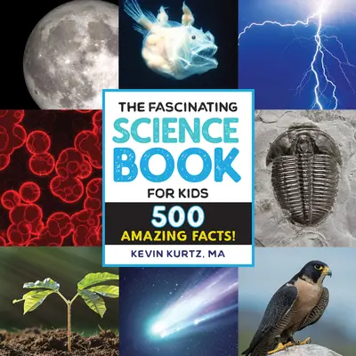 El fascinante libro de ciencias para niños: ¡500 hechos asombrosos! - The Fascinating Science Book for Kids: 500 Amazing Facts!