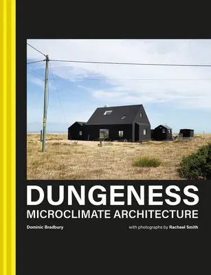 Dungeness: Arquitectura costera - Dungeness: Coastal Architecture