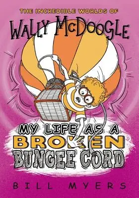 Mi vida como cuerda elástica rota - My Life as a Broken Bungee Cord