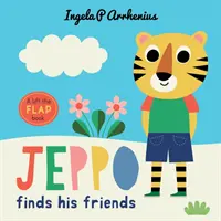 Jeppo encuentra a sus amigos: Un libro para levantar las solapas - Jeppo Finds His Friends: A Lift-the-Flap Book